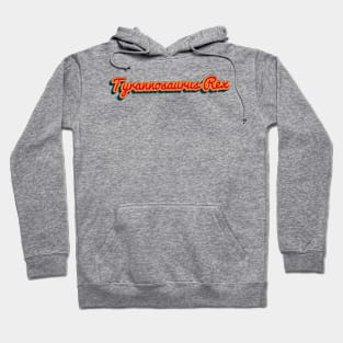 Tyrannosaurus Rex Hoodie